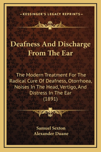 Deafness And Discharge From The Ear