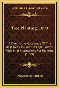 Tree Planting, 1899