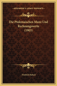Die Ptolemaischen Munz Und Rechnungswerte (1903)