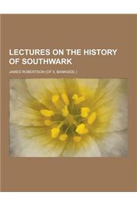 Lectures on the History of Southwark