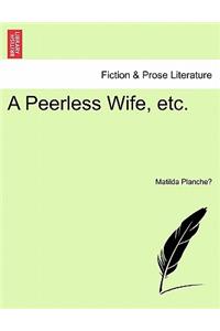 A Peerless Wife, Etc.