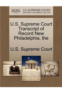 The U.S. Supreme Court Transcript of Record New Philadelphia