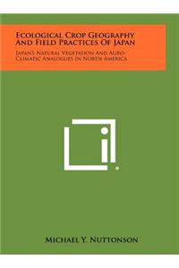 Ecological Crop Geography and Field Practices of Japan