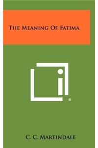 The Meaning of Fatima