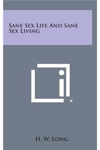 Sane Sex Life and Sane Sex Living