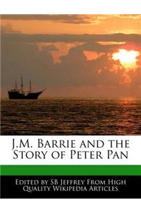 J.M. Barrie and the Story of Peter Pan