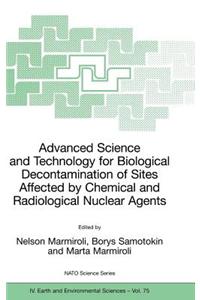 Advanced Science and Technology for Biological Decontamination of Sites Affected by Chemical and Radiological Nuclear Agents
