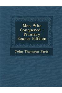 Men Who Conquered