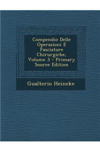 Compendio Delle Operazioni E Fasciature Chirurgiche, Volume 3