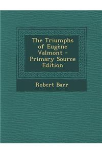The Triumphs of Eugene Valmont