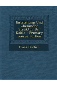 Entstehung Und Chemische Struktur Der Kohle