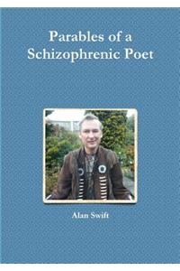 Parables of a Schizophrenic Poet