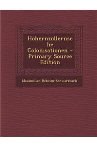 Hohernzollernsche Colonisationen - Primary Source Edition