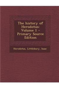 The History of Herodotus: Volume 1 - Primary Source Edition