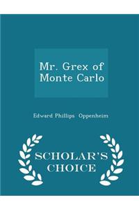 Mr. Grex of Monte Carlo - Scholar's Choice Edition