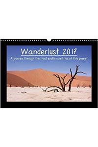 Wanderlust 2017 - A journey through the most exotic countries of this planet - UK Version 2017