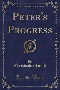 Peter's Progress (Classic Reprint)