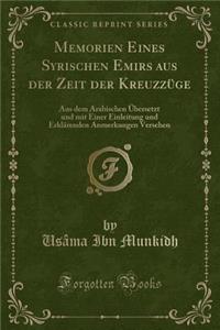 Memorien Eines Syrischen Emirs Aus Der Zeit Der Kreuzzüge