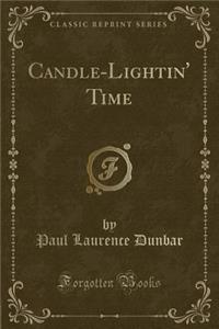 Candle-Lightin' Time (Classic Reprint)