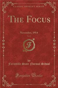 The Focus, Vol. 4: November, 1914 (Classic Reprint)