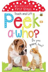 Peek a Who: Do You Purr, Too?: Scholastic Early Learners (Touch and Lift)