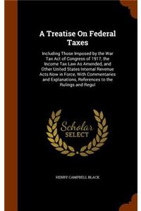 A Treatise On Federal Taxes