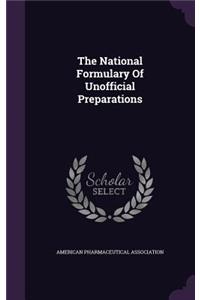 The National Formulary Of Unofficial Preparations