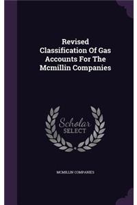 Revised Classification Of Gas Accounts For The Mcmillin Companies