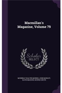 MacMillan's Magazine, Volume 79