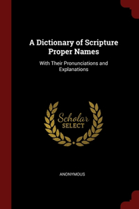 Dictionary of Scripture Proper Names