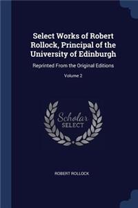 Select Works of Robert Rollock, Principal of the University of Edinburgh