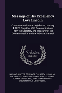 Message of His Excellency Levi Lincoln