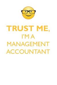 TRUST ME, I'M A MANAGEMENT ACCOUNTANT AFFIRMATIONS WORKBOOK Positive Affirmations Workbook. Includes