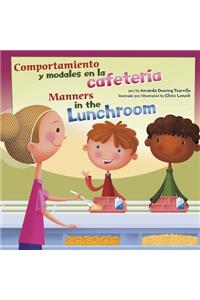 Comportamiento Y Modales En La Cafetería/Manners in the Lunchroom