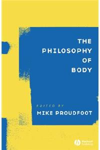 The Philosophy of Body