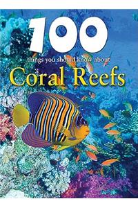 100 Things You Should Know about Coral Reefs