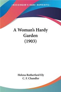 Woman's Hardy Garden (1903)