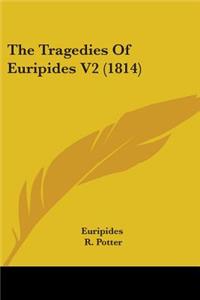 The Tragedies Of Euripides V2 (1814)