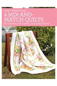 Quilt Essentials - 4 Mix-and-Match Quilts