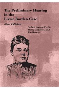 Preliminary Hearing in the Lizzie Borden Case, New Edition