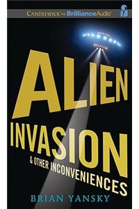 Alien Invasion & Other Inconveniences