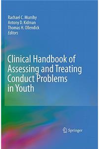 Clinical Handbook of Assessing and Treating Conduct Problems in Youth