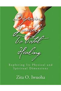 Disposing Yourself To Total Healing