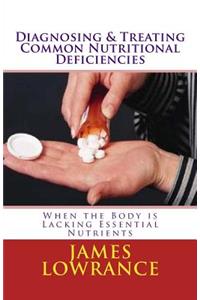 Diagnosing & Treating Common Nutritional Deficiencies