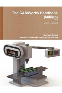 The Camworks Handbook (Milling)