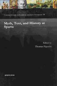 Myth, Text, and History at Sparta