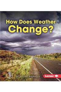 How Does Weather Change?