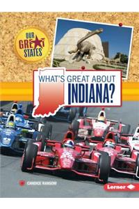 What's Great about Indiana?