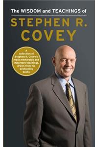 Wisdom and Teachings of Stephen R. Covey