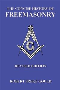 The Concise History Of Freemasonry